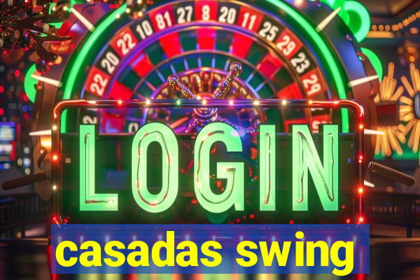 casadas swing